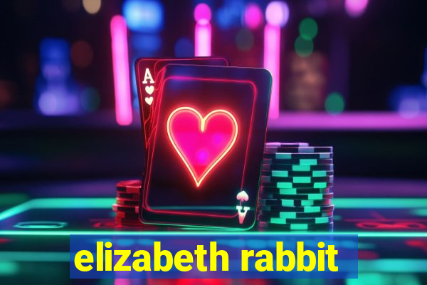 elizabeth rabbit